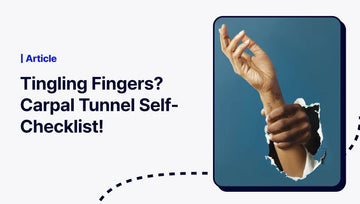 Tingling Fingers? Carpal Tunnel Self-Check!